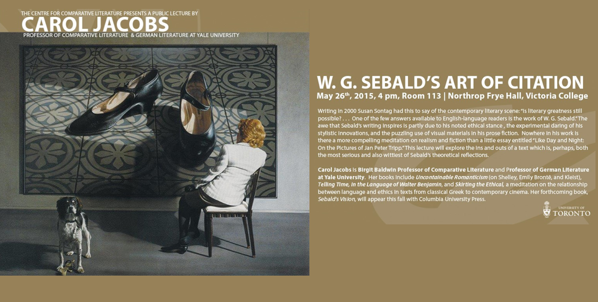 Lecture May 26 Carol Jacobs W G Sebald S Art Of Citation Department Of Germanic Languages Literatures Lecture May 26 Carol Jacobs W G Sebald S Art Of Citation Department Of Germanic Languages Literatures