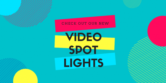 Video Spotlights