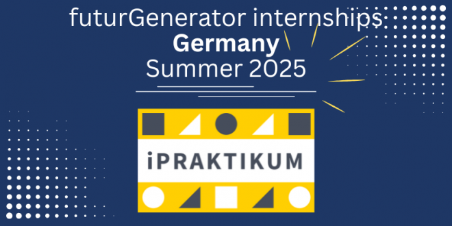 iPRAKTIKUM futurGenerator Internships in Germany Summer 2025